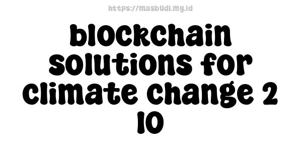 blockchain solutions for climate change 2 10