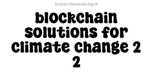 blockchain solutions for climate change 2 2