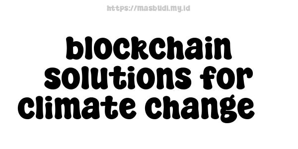 blockchain solutions for climate change 5