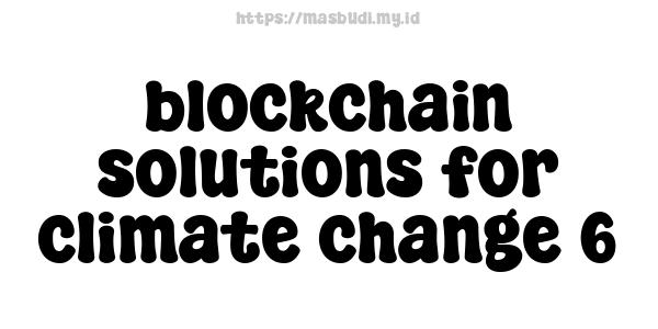 blockchain solutions for climate change 6