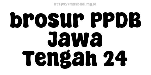 brosur PPDB Jawa Tengah 24