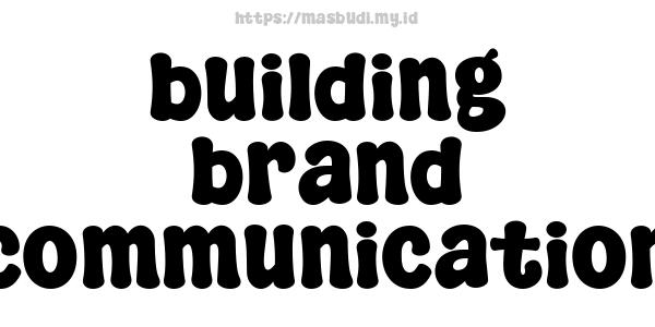 building brand communication