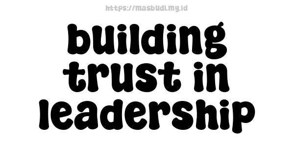 building trust in leadership