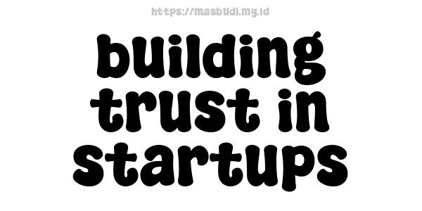 building trust in startups