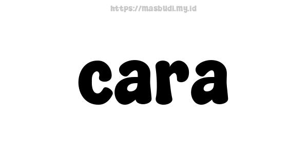 cara