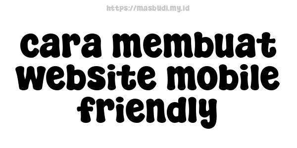 cara membuat website mobile friendly