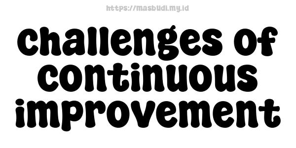 challenges of continuous improvement