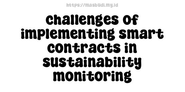 challenges of implementing smart contracts in sustainability monitoring