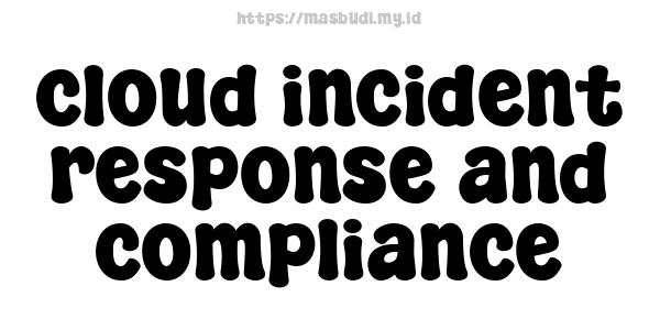 cloud incident response and compliance