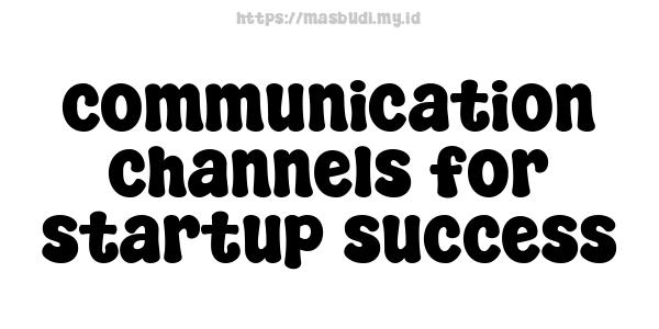 communication channels for startup success