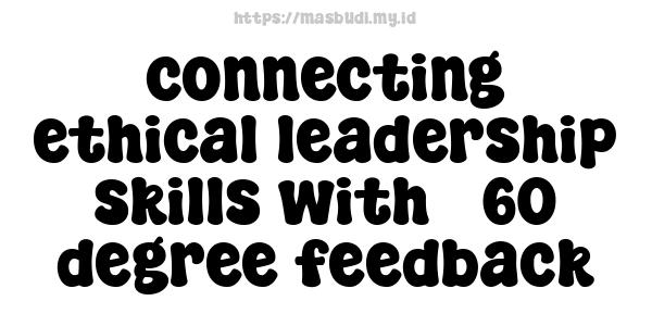 connecting ethical leadership skills with 360-degree feedback