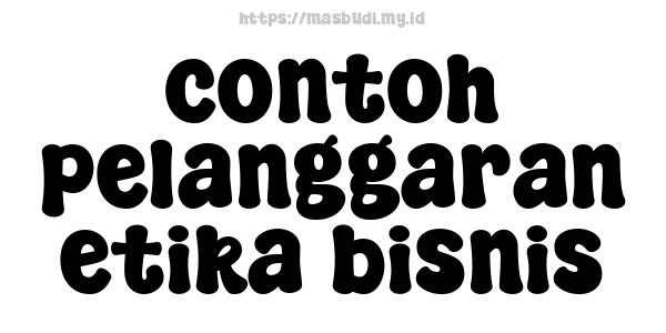 contoh-pelanggaran-etika-bisnis