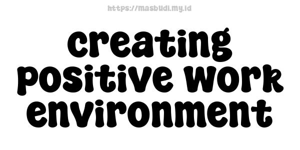 creating-positive-work-environment