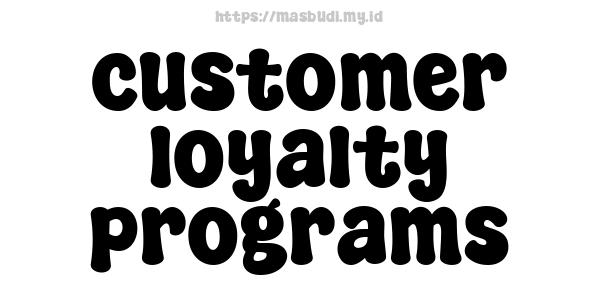 customer loyalty programs