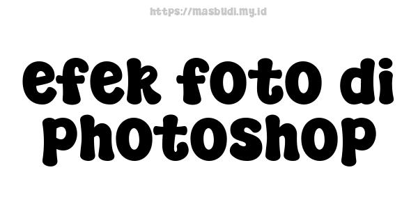 efek foto di photoshop