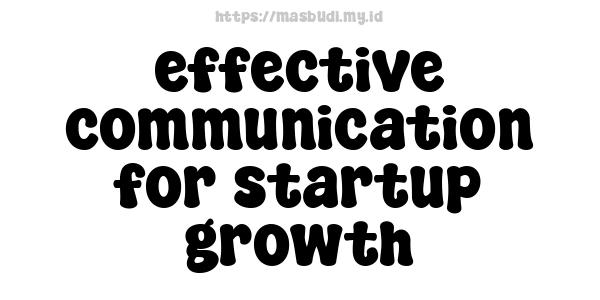 effective communication for startup growth