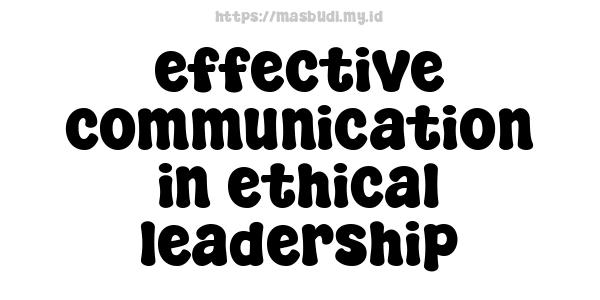 effective communication in ethical leadership