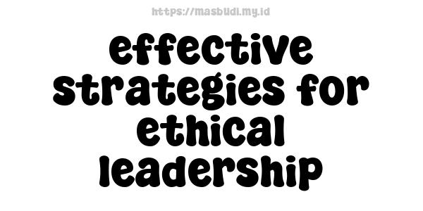 effective-strategies-for-ethical-leadership