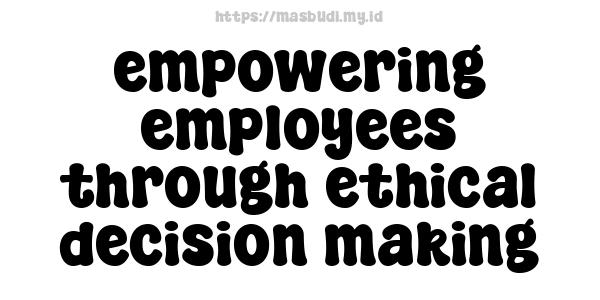 empowering-employees-through-ethical-decision-making