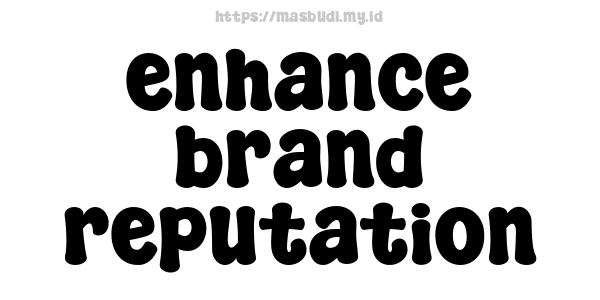 enhance-brand-reputation