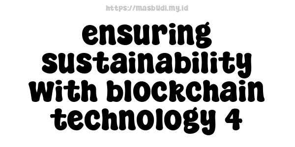 ensuring sustainability with blockchain technology 4