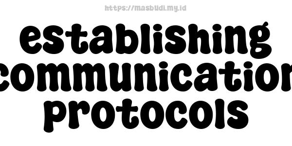 establishing communication protocols