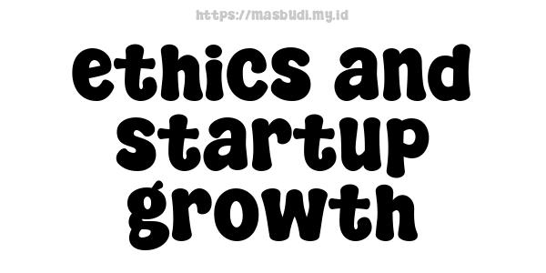 ethics and startup growth