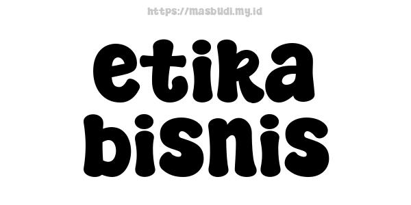 etika bisnis