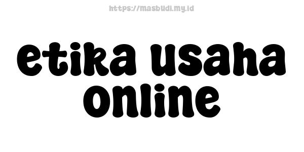 etika usaha online