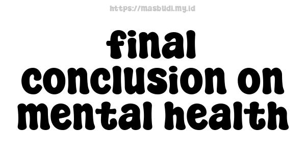 final conclusion on mental health