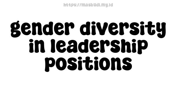 gender diversity in leadership positions