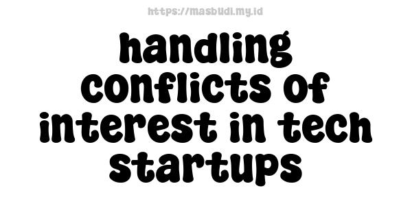 handling conflicts of interest in tech startups