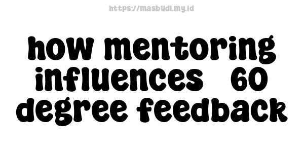 how mentoring influences 360-degree feedback