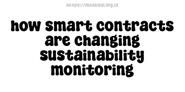 how smart contracts are changing sustainability monitoring