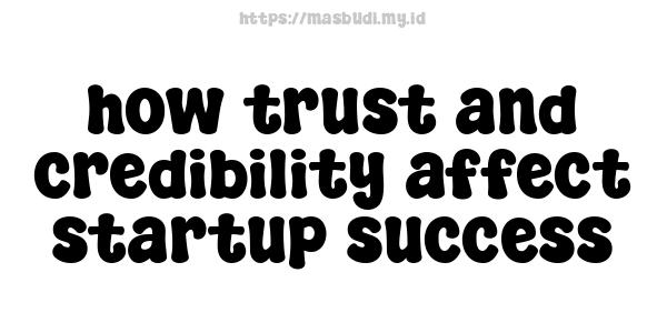 how trust and credibility affect startup success