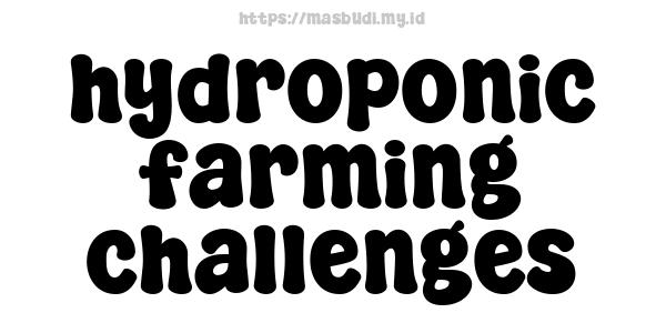 hydroponic farming challenges