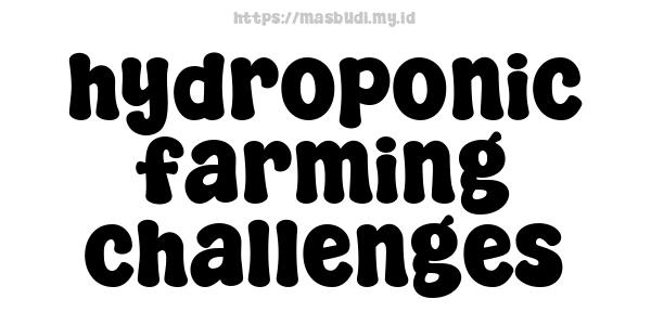 hydroponic farming challenges