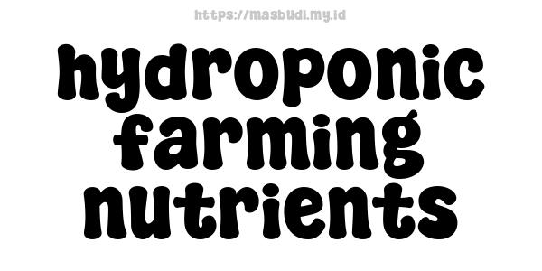 hydroponic farming nutrients