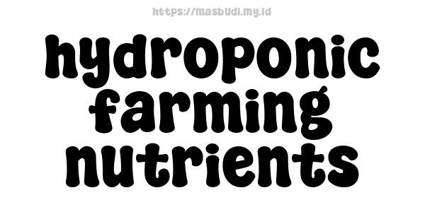 hydroponic farming nutrients