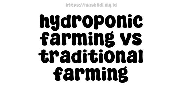 hydroponic farming vs traditional farming