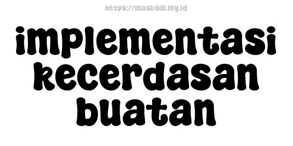 implementasi-kecerdasan-buatan