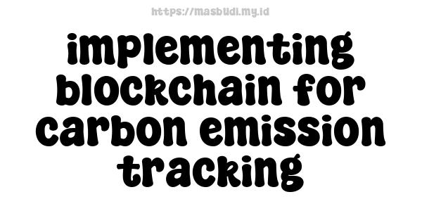 implementing blockchain for carbon emission tracking