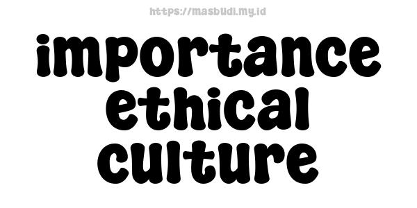 importance ethical culture