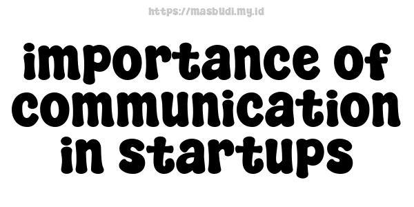 importance of communication in startups