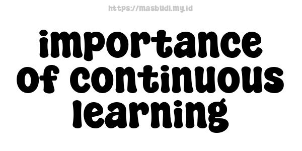 importance of continuous learning