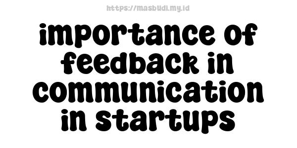 importance of feedback in communication in startups