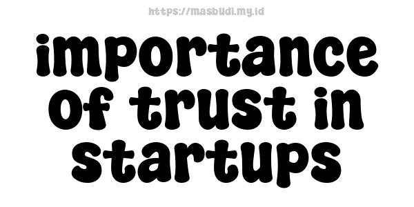 importance of trust in startups