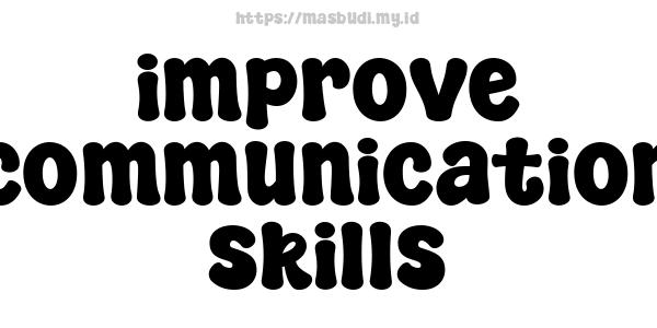 improve communication skills