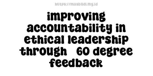 improving accountability in ethical leadership through 360-degree feedback