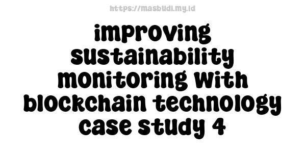 improving sustainability monitoring with blockchain technology case study 4